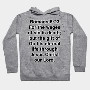 Romans 6:23 King James Version (KJV) Bible Verse Typography Hoodie